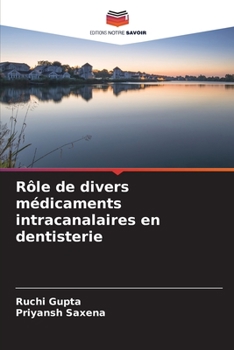 Paperback Rôle de divers médicaments intracanalaires en dentisterie [French] Book