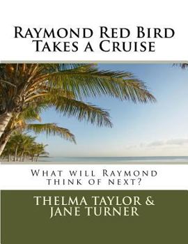 Paperback Raymond Red Bird Takes a Cruise Book