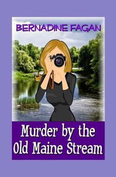 Murder by the Old Maine Stream - Book #1 of the Nora Lassiter