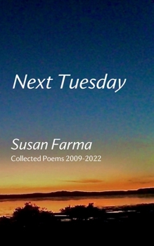 Paperback Next Tuesday : Collected Poems 2009-2022 Book