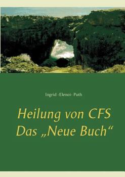 Paperback Heilung von CFS: Das Neue Buch [German] Book