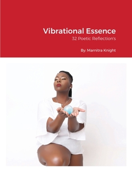 Paperback Vibrational Essence: 32 Poetic Reflection's Book