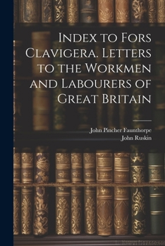 Paperback Index to Fors Clavigera. Letters to the Workmen and Labourers of Great Britain Book