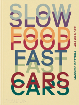 Hardcover Slow Food, Fast Cars: Casa Maria Luigia - Stories and Recipes Book