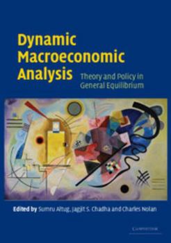 Paperback Dynamic Macroeconomic Analysis: Theory and Policy in General Equilibrium Book