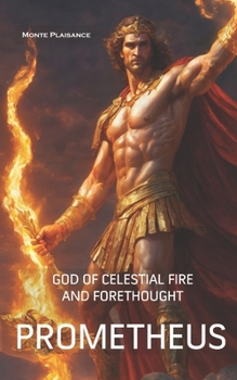 Paperback Prometheus: God of Celestial Fire and Forethought Book