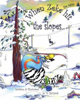 Hardcover When Zeke the Zebra Hit the Slopes... Book