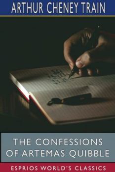 The Confessions of Artemas Quibble - Book #3 of the District Attorney Series