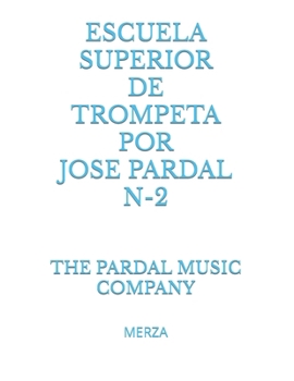 ESCUELA SUPERIOR DE TROMPETA POR JOSE PARDAL N-2: MERZA (Spanish Edition)