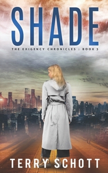 Paperback Shade: The Exigency Chronicles: Book 3 Book