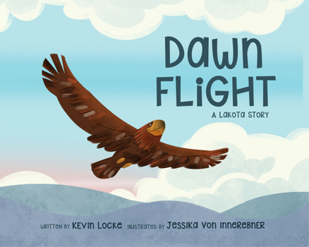Paperback Dawn Flight: A Lakota Story Book