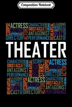 Paperback Composition Notebook: Theater Words Love Drama Actor Actress Gift Journal/Notebook Blank Lined Ruled 6x9 100 Pages Book