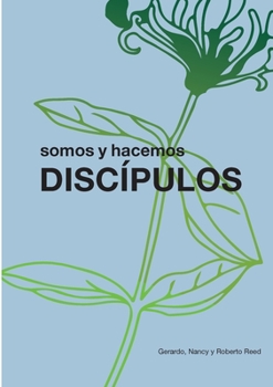 Paperback Discípulos: somos y hacemos [Spanish] Book