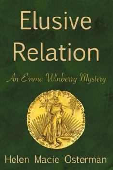 The Elusive Relation - Book #3 of the Emma Winberry