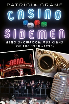 Paperback Casino Sidemen: Reno Showroom Musicians of the 1950s-1990s Book