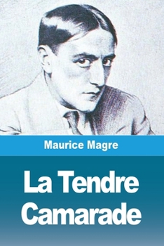 Paperback La Tendre Camarade [French] Book