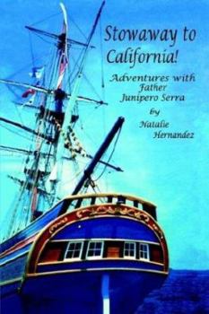 Paperback Stowaway to California! Adventures With Father Junipero Serra Book
