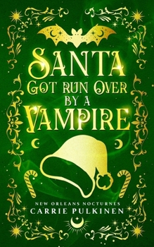 Paperback Santa Got Run Over by a Vampire Book