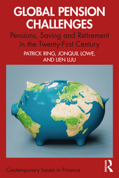 Paperback Global Pension Challenges: Pensions, Saving and Retirement in the Twenty-First Century Book