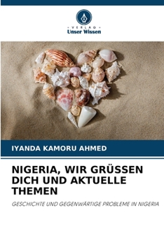 Paperback Nigeria, Wir Grüssen Dich Und Aktuelle Themen [German] Book