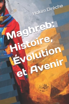 Paperback Maghreb: Histoire, Évolution et Avenir [French] Book