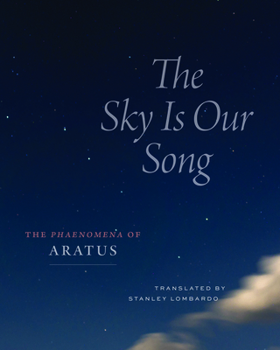 Hardcover The Sky Is Our Song: The Phaenomena of Aratus Book