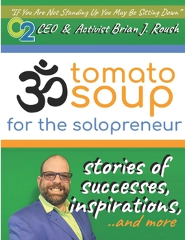 Paperback tomato soup for the solopreneur: stories of success & inspiration ...and more Book