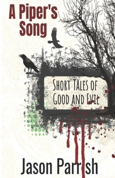 Paperback A Piper's Song: Short Tales of Good and Evil Book