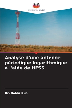 Paperback Analyse d'une antenne périodique logarithmique à l'aide de HFSS [French] Book