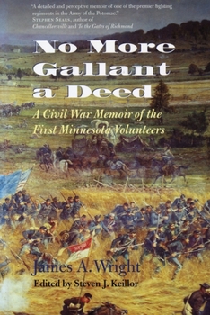 Paperback No More Gallant a Deed: A Civil War Memoir of the First Minnesota Volunteers Book