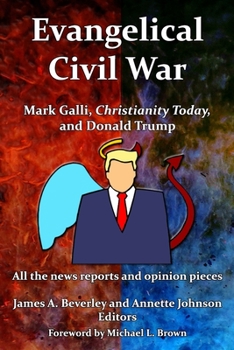 Paperback Evangelical Civil War: Mark Galli, Christianity Today and Donald Trump Book