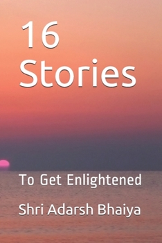 Paperback 16 Stories: To Get Enlightened Book