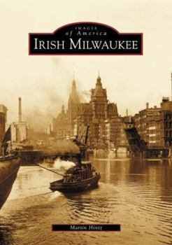 Irish Milwaukee - Book  of the Images of America: Wisconsin