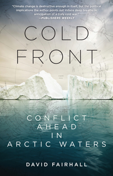 Paperback Cold Front: Conflict Ahead in Arctic Waters Book