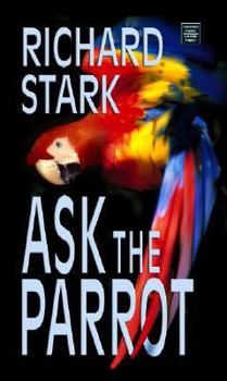 Hardcover Ask the Parrot [Large Print] Book