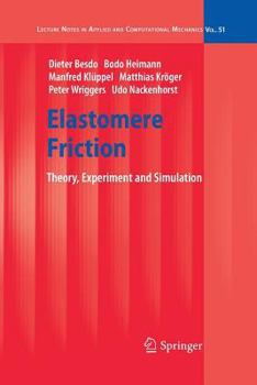 Paperback Elastomere Friction: Theory, Experiment and Simulation Book