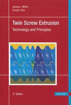 Hardcover Twin Screw Extrusion 2e: Technology and Principles Book