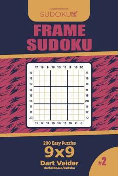 Paperback Frame Sudoku - 200 Easy Puzzles 9x9 (Volume 2) Book