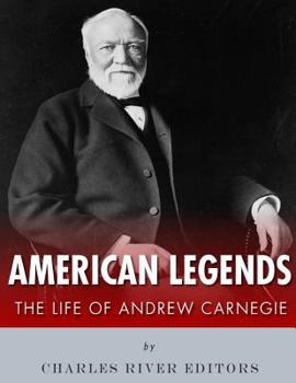 American Legends: The Life of Andrew Carnegie