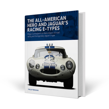 Hardcover The All-American Hero and Jaguar's Racing E-Types: Briggs Cunningham's Le Mans Dream, Us Road Racing, and the Legendary Jaguar E-Type Book