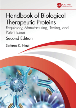 Handbook of Biogeneric Therapeutic Proteins: Regulatory, Manufacturing, Testing, and Patent Issues, Second Edition
