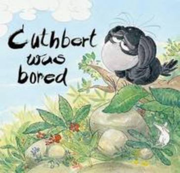 Hardcover Cuthbert Was Bored Book