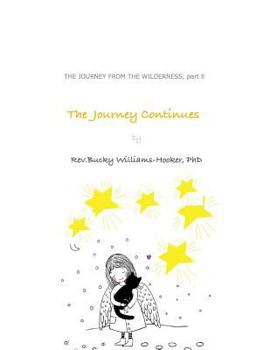 Paperback The Journey Continues: Journey From The Wilderness, part ll Book