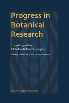 Paperback Progress in Botanical Research: Proceedings of the 1st Balkan Botanical Congress Book