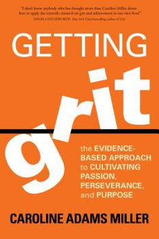 Paperback Getting Grit: The Evidence-Based Approach to Cultivating Passion, Perseverance, and Purpose Book