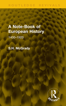 Hardcover A Note-Book of European History: 1400-1920 Book