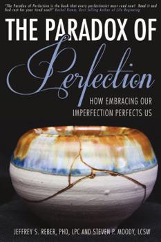 Paperback The Paradox of Perfection: How Embracing Our Imperfection Perfects Us Book