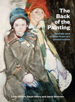 Paperback The Back of the Painting: Secrets and Stories from Art Conservation Book
