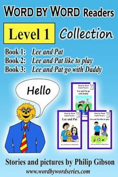 Word by Word Readers: Level 1 Collection: Book 1, Book 2 and Book 3 of the 12-Book Graded Readers Series