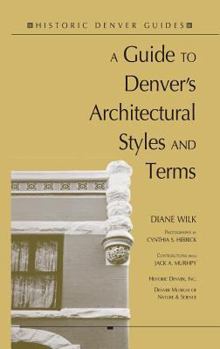 Paperback A Guide to Denver's Architectural Styles and Terms Book